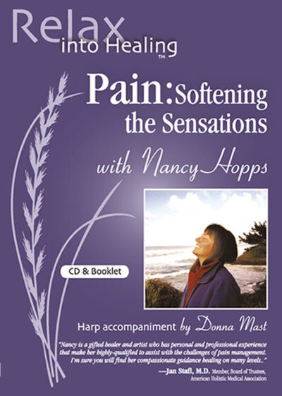 Relax Into Healing™: Pain- Softening the Sensations